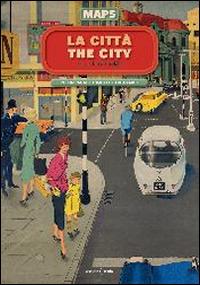 La città-The city. Maps - Elisabeth Skilton - Libro Orecchio Acerbo 2014 | Libraccio.it