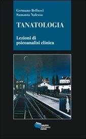 Tanatologia. Lezioni di psicoanalisi clinica