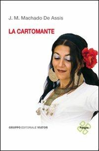 La cartomante. Ediz. italiana e portoghese - Joaquim Machado de Assis - Libro Gruppo Editoriale Viator 2011, Pangea | Libraccio.it
