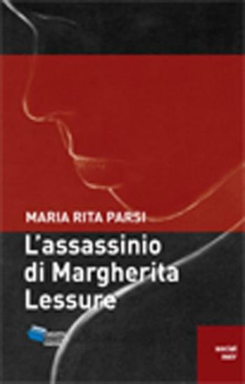 L' assassino di Margherita Lessure - Maria Rita Parsi - Libro Gruppo Editoriale Viator 2012, Fuori collana | Libraccio.it