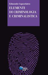 Elementi di criminologia e criminalistica