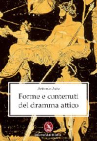 Forme e contenuti del dramma attico - Antonio Aste - Libro Libellula Edizioni 2011 | Libraccio.it