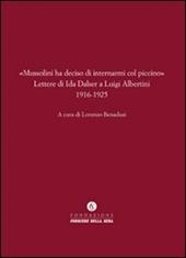 «Mussolini ha deciso di internarmi col piccino». Lettere di Ida Dalser a Luigi Albertini 1916-1925