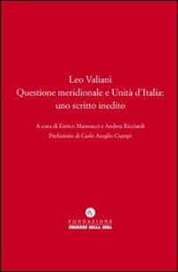 Questione meridionale e Unità d'Italia - Leo Valiani - Libro Fondazione Corriere della Sera 2012, Le carte del Corriere | Libraccio.it