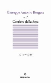 Giuseppe Antonio Borgese e il Corriere della Sera (1914-1921)