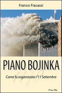 Piano Bojinka. Come fu organizzato l'11 settembre - Franco Fracassi - Libro Alpine Studio 2011, A voce alta | Libraccio.it
