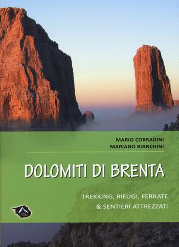 Dolomiti di Brenta. Trekking, rifugi, ferrate & sentieri attrezzati - Mario Corradini, Mariano Bianchini - Libro Alpine Studio 2015 | Libraccio.it