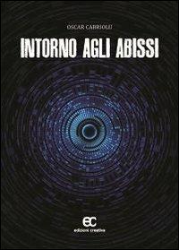 Intorno agli abissi - Oscar Cabriolu - Libro Edizioni Creativa 2013, Le Pleiadi | Libraccio.it