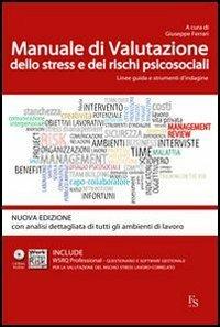 Manuale di valutazione dello stress e dei rischi psicosociali. Linee guida e strumenti di indagine. Con 15 fascicoli WRSQ pro. Con CD-ROM  - Libro FerrariSinibaldi 2012 | Libraccio.it