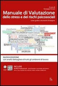 Manuale di valutazione dello stress e dei rischi psicosociali. Linee guida e strumenti di indagine. Con 15 fascicoli WRSQ pro. Con CD-ROM  - Libro FerrariSinibaldi 2012 | Libraccio.it