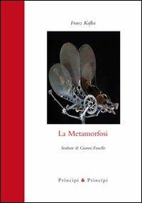 La metamorfosi - Franz Kafka - Libro Prìncipi & Principi 2010, Piccola biblioteca dell'immaginario | Libraccio.it