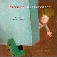 Nessuna differenza?! Ediz. illustrata  - Libro Prìncipi & Principi 2010, Fuori collana | Libraccio.it