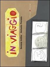 In viaggio. Ediz. illustrata