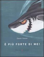 È più forte di me! Ediz. illustrata
