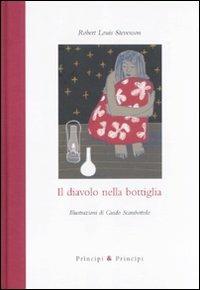 Il diavolo nella bottiglia - Robert Louis Stevenson - Libro Prìncipi & Principi 2011, Piccola biblioteca dell'immaginario | Libraccio.it