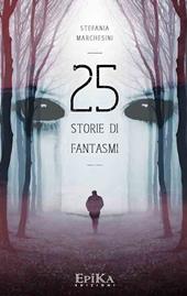 25 storie di fantasmi