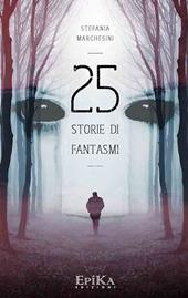 25 storie di fantasmi