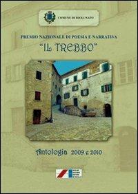 Premio nazionale di poesia e narrativa «Il Trebbo». Antologia 2009-2010  - Libro Iaccheri 2010 | Libraccio.it