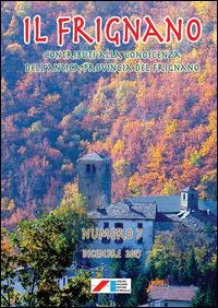 Il Frignano. Contributi alla conoscenza dell'antica provincia del Frignano. Vol. 7  - Libro Iaccheri 2015 | Libraccio.it