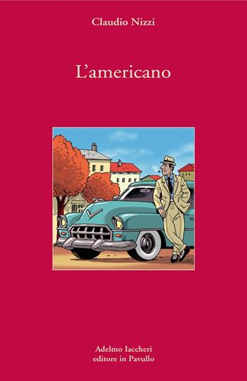 L' americano - Claudio Nizzi - Libro Iaccheri 2019, I libri di Nizzi | Libraccio.it