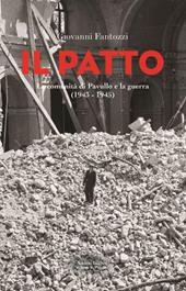Il patto. La comunità di Pavullo e la guerra (1943-1945)