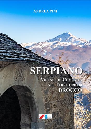 Serpiano. Vicende di comunità nel territorio di Brocco - Andrea Pini - Libro Iaccheri 2022, Le perle del Frignano | Libraccio.it
