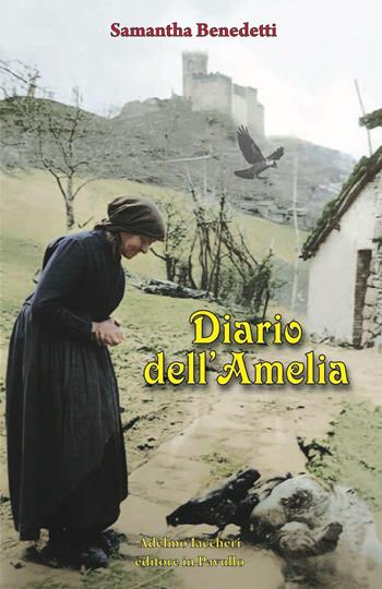 Diario dell'Amelia - Samantha Benedetti - Libro Iaccheri 2025 | Libraccio.it