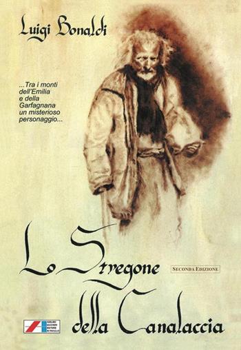 Lo stregone della Canalaccia - Luigi Bonaldi - Libro Iaccheri 2023, Le Marcolfe | Libraccio.it