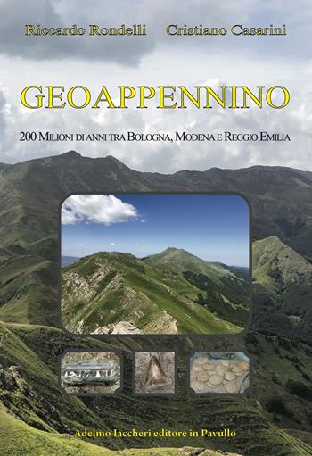Geoappennino. 200 milioni di anni tra Bologna, Modena e Reggio Emilia - Riccardo Rondelli, Cristiano Casarini - Libro Iaccheri 2026, Le Marcolfe | Libraccio.it