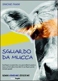 Sguardo da mucca - Simone Fanni - Libro Sensoinverso Edizioni 2011, AcquaFragile | Libraccio.it