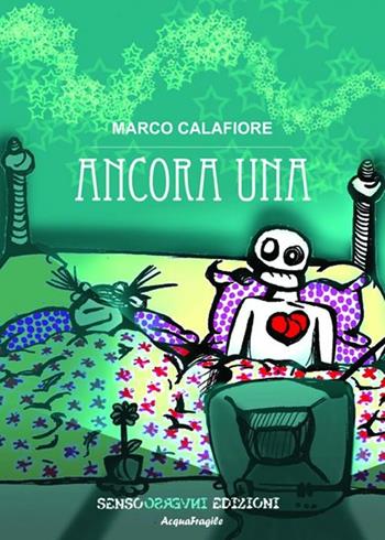 Ancora una - Marco Calafiore - Libro Sensoinverso Edizioni 2012, AcquaFragile | Libraccio.it