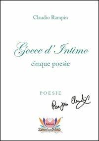 Gocce d'intimo - Claudio Rampin - Libro Eventualmente 2012, Camelia | Libraccio.it
