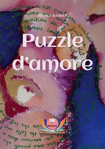 Puzzle d'amore - Nicola Rampin - Libro Eventualmente 2018, Frangipani | Libraccio.it
