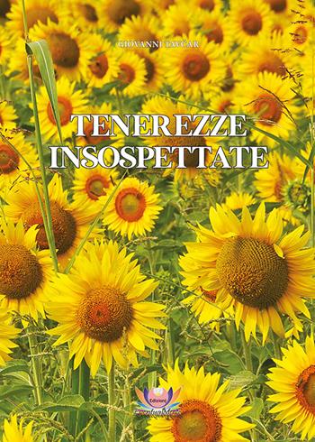 Tenerezze insospettate - Giovanni Tavcar - Libro Eventualmente 2022, Frangipani | Libraccio.it