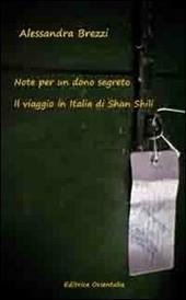 Note per un dono segreto. Il viaggio in Italia di Shan Shili