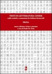 Testi di letteratura cinese scelti, tradotti e commentati da Giuliano Bertuccioli. Prosa