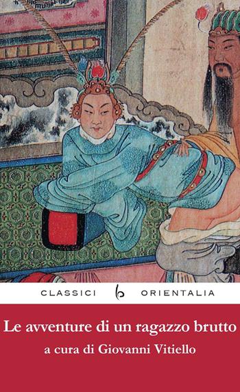Le avventure di un ragazzo brutto  - Libro Libreria Editrice Orientalia 2016, Classici Orientalia | Libraccio.it