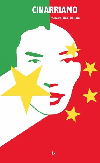 Cinarriamo. Racconti sino-italiani  - Libro Libreria Editrice Orientalia 2019, A ovest di orientalia | Libraccio.it