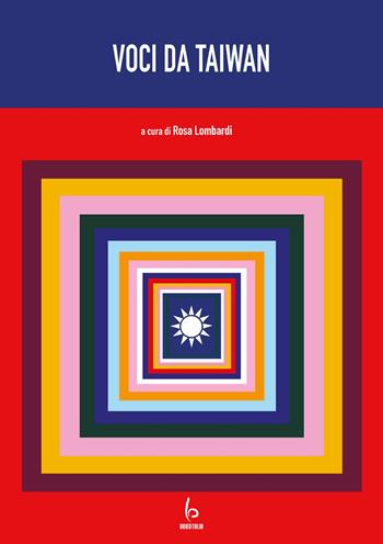 Voci da Taiwan  - Libro Libreria Editrice Orientalia 2022 | Libraccio.it