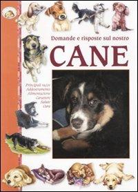 Domande e risposte sul nostro cane  - Libro Mani di Luna 2010 | Libraccio.it