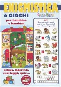 Enigmistica e giochi per bambine e bambini. Ediz. illustrata  - Libro Mani di Luna 2010 | Libraccio.it