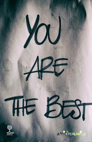 You are the best - Patrizia Bartoli, Anna Silvestri - Libro Incontri Editrice 2015 | Libraccio.it