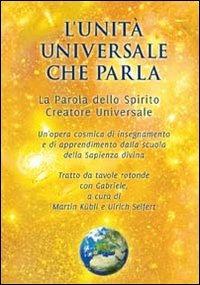 L' unità universale che parla. Con CD Audio  - Libro Vita Universale 2014 | Libraccio.it