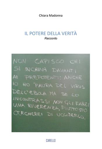 Il potere della verità - Chiara Madonna - Libro Carello 2020 | Libraccio.it