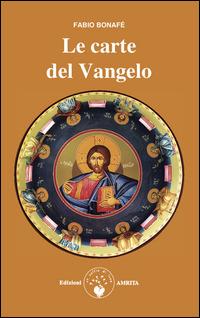 Le carte del Vangelo. Con 36 carte. Ediz. multilingue - Fabio Bonafé - Libro Amrita 2014, I librincarte | Libraccio.it