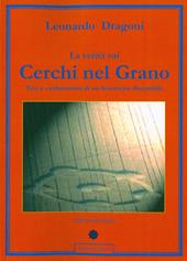 La verità sui cerchi nel grano. Tesi e confutazioni di un fenomeno discutibile