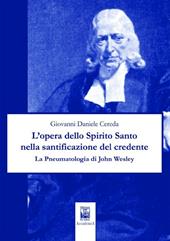 L' opera dello Spirito Santo nella santificazione del credente. La pneumatologia di John Wesley