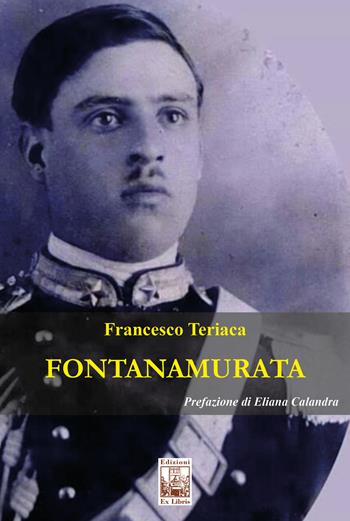 Fontanamurata - Francesco Teriaca - Libro Edizioni Ex Libris 2019, La biblioteca ideale | Libraccio.it