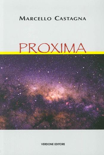 Proxima - Marcello Castagna - Libro Verdone 2013 | Libraccio.it