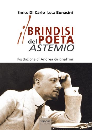 Il brindisi del poeta astemio - Enrico Di Carlo, Luca Bonacini - Libro Verdone 2022 | Libraccio.it